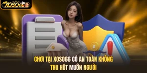 Chơi Tại Xoso66 Có An Toàn Không - Thu Hút Muôn Người