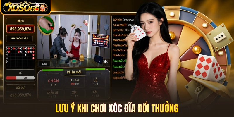 Lưu ý khi chơi xóc đĩa đổi thưởng